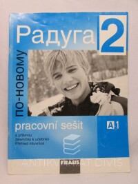 Jelínek, Stanislav, Hříbková, radka, Žofková, Hana, Alexejeva, Ljubov Fjodorovna, Raduga po novomu: Učebnice ruštiny 2 - A1: pracovní sešit, 2008