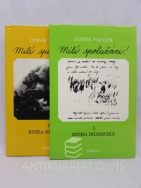Vaculík, Ludvík, Milí spolužáci! 1-2: Kniha indiánská, Kniha dělnická, 1986