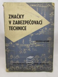 kolektiv, autorů, Značky v zabezpečovací technice, 1962