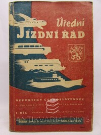 kolektiv, autorů, Úřední jízdní řád Republiky Československé I. díl: Doprava železniční, letecká a lodní, zima 1947/8, 1947