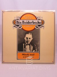 Beiderbecke, Bix, Zlaté dny jazzu: Mladý muž s trubkou, 1974