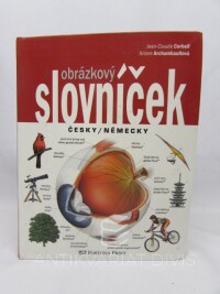 Corbeil, Jean-Claude, Archambaultová, Ariane, Obrázkový slovníček česky/německy, 2006