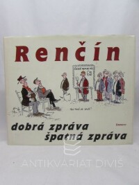 Renčín, Vladimír, Dobrá zpráva, špatná zpráva, 2003