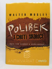 Mosley, Walter, Polibek s chutí skořice, 2007