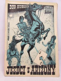 Hurikán, Bob, Jezdci z Arizony, 1969