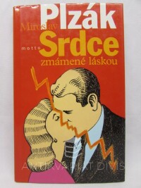 Plzák, Miroslav, Srdce zmámené láskou, 2002