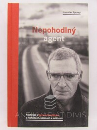 Spurný, Jaroslav, Nepohodlný agent: Rozhovor s Karlem Randákem o mafiánech, špionech a politicích, 2018