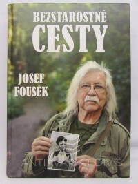 Fousek, Josef, Bezstarostné cesty, 2020