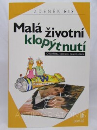 Eis, Zdeněk, Malá životní klopýtnutí: O konfliktu, toleranci, bolesti a lásce, 1999