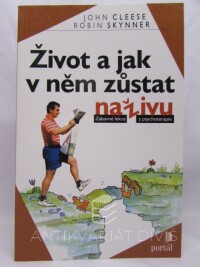 Cleese, John, Skynner, Robin, Život a jak v něm zůstat naživu: Zábavné lekce z psychoterapie, 2000
