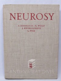 Wolf, E., Knoblochová, Jiřina, Knobloch, Ferdinand, Šváb, Ladislav, Neurosy, 1956