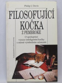 Davis, Philip J., Filosofující kočka z Pembroke: O spolupráci vysoce inteligentní kočky s mírně výstředním umělcem, 1994