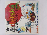 Březinová, Ivona, Starý, Milan, Velká dětská encyklopedie, 2002