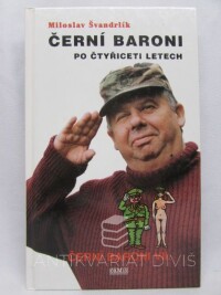 Švandrlík, Miloslav, Černí baroni po čtyřiceti letech, 1998