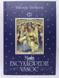 Vavřinová, Valburga, Malá encyklopedie Vánoc, 2002