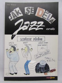 Fiala, Vít, Jak se dělá jazz aneb Mjúzik pípšou, 1996