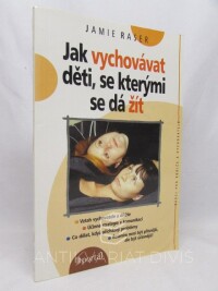 Raser, Jamie, Jak vychovávat děti, se kterými se dá žít, 2000