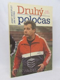 Kotrba, Jan, Masopust, Josef, Druhý poločas, 1987