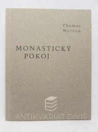 Merton, Thomas, Monastický pokoj, 1999