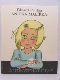 Petiška, Eduard, Anička malířka, 1985