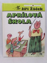 Žáček, Jiří, Aprílová škola, 2007