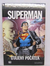 Johns, Geoff, Superman: Utajený počátek, 2017