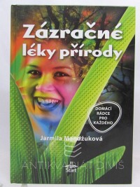 Mandžuková, Jarmila, Zázračné léky přírody, 2008