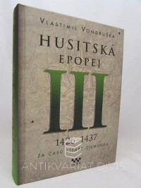 Vondruška, Vlastimil, Husitská epopej III. - Za časů císaře Zikmunda (1426-1437), 2015