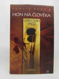 Jacq, Christian, Pomsta bohů 1: Hon na člověka, 2008