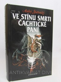 Štiavnický, Andrej, Ve stínu smrti čachtické paní, 2006