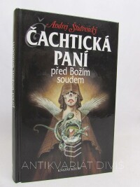 Štiavnický, Andrej, Čachtická paní před Božím soudem, 2004