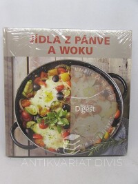 kolektiv, autorů, Jídla z pánve a woku + Čerstvé saláty a zálivky + Neodolatelné snídaně + Domácí pizza a pikantní pečivo, 2015