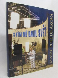 Poledňáková, Marie, S kým mě bavil svět, 2013