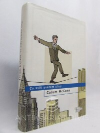 McCann, Colum, Co svět světem stojí, 2011