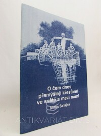 Salajka, Milan, O čem dnes přemýšlejí křesťané ve světě a mezi námi, 2005