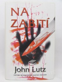 Lutz, John, Na zabití, 2008